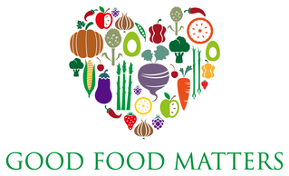 GOOD FOOD MATTERS